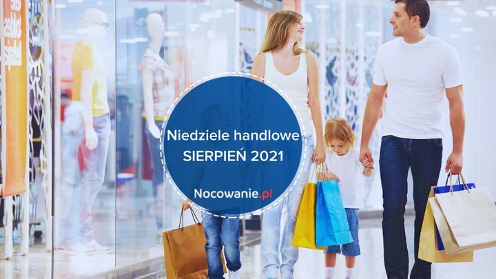 Niedziele handlowe i dni wolne od pracy w sierpniu 2021