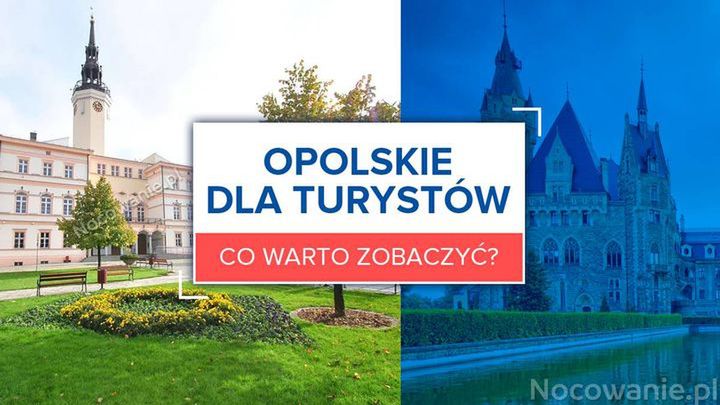 Opolskie dla turystów. Co warto zobaczyć?