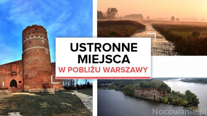 Ustronne miejsca w pobliżu Warszawy