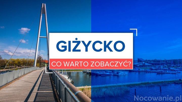 Weekend w Giżycku. Co warto zobaczyć?
