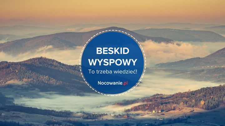 Beskid Wyspowy. Wszystko, co warto wiedzieć