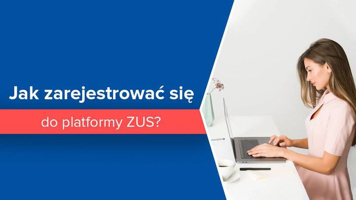 Jak zarejestrować się do Platformy Usług Elektronicznych ZUS?