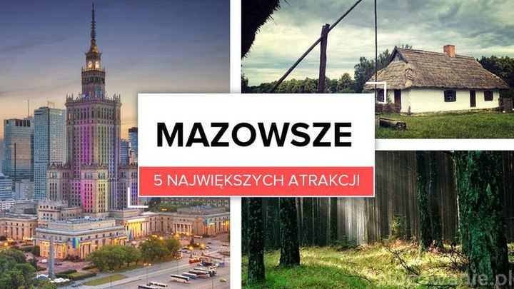 5 największych atrakcji Mazowsza