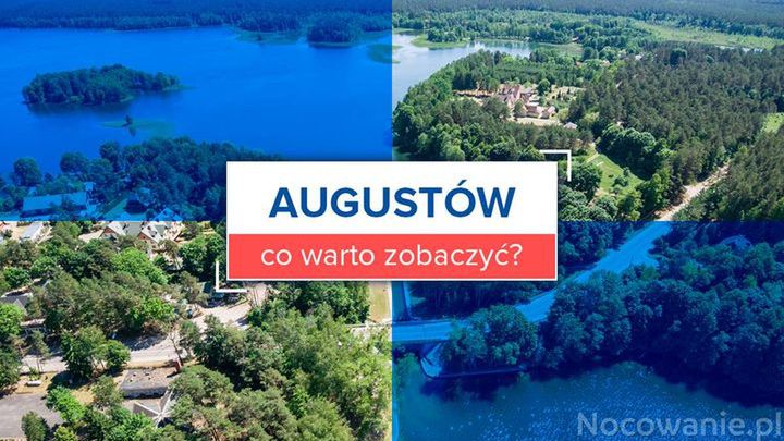 Augustów - co warto zobaczyć?