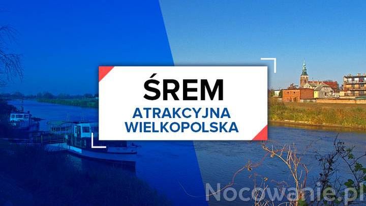Atrakcyjna Wielkopolska: Śrem