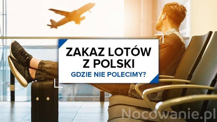 Zakaz lotów z Polski. Gdzie nie polecimy?