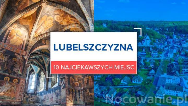 10 najciekawszych miejsc na Lubelszczyźnie