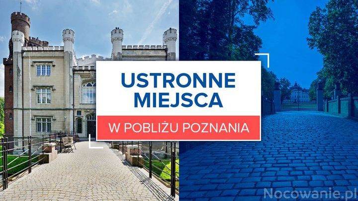 Ustronne miejsca w pobliżu Poznania
