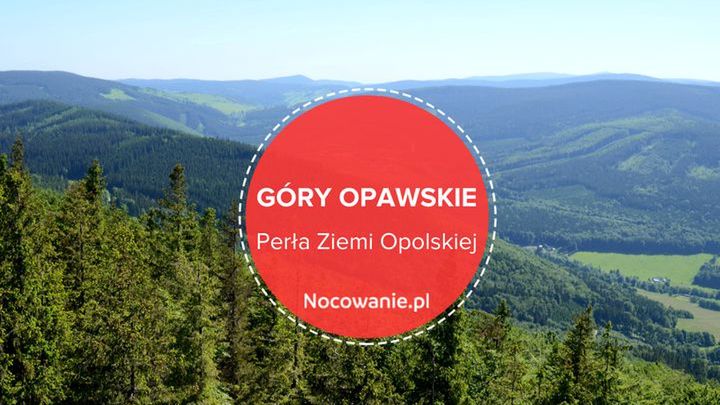 Góry Opawskie - Perła Ziemi Opolskiej