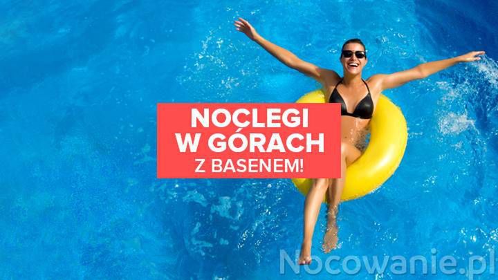 Noclegi w górach z basenem! 5 ciekawych ofert