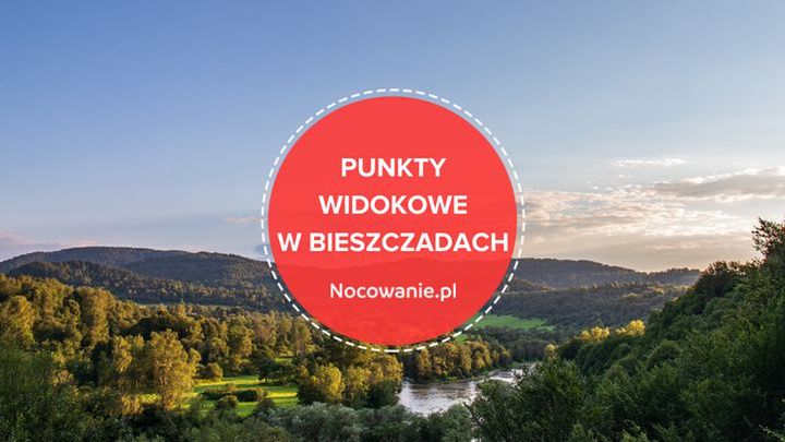 Najpiękniejsze punkty widokowe - Bieszczady z lotu ptaka
