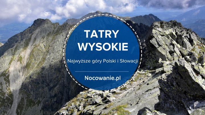 Tatry Wysokie - najwyższe góry Polski i Słowacji