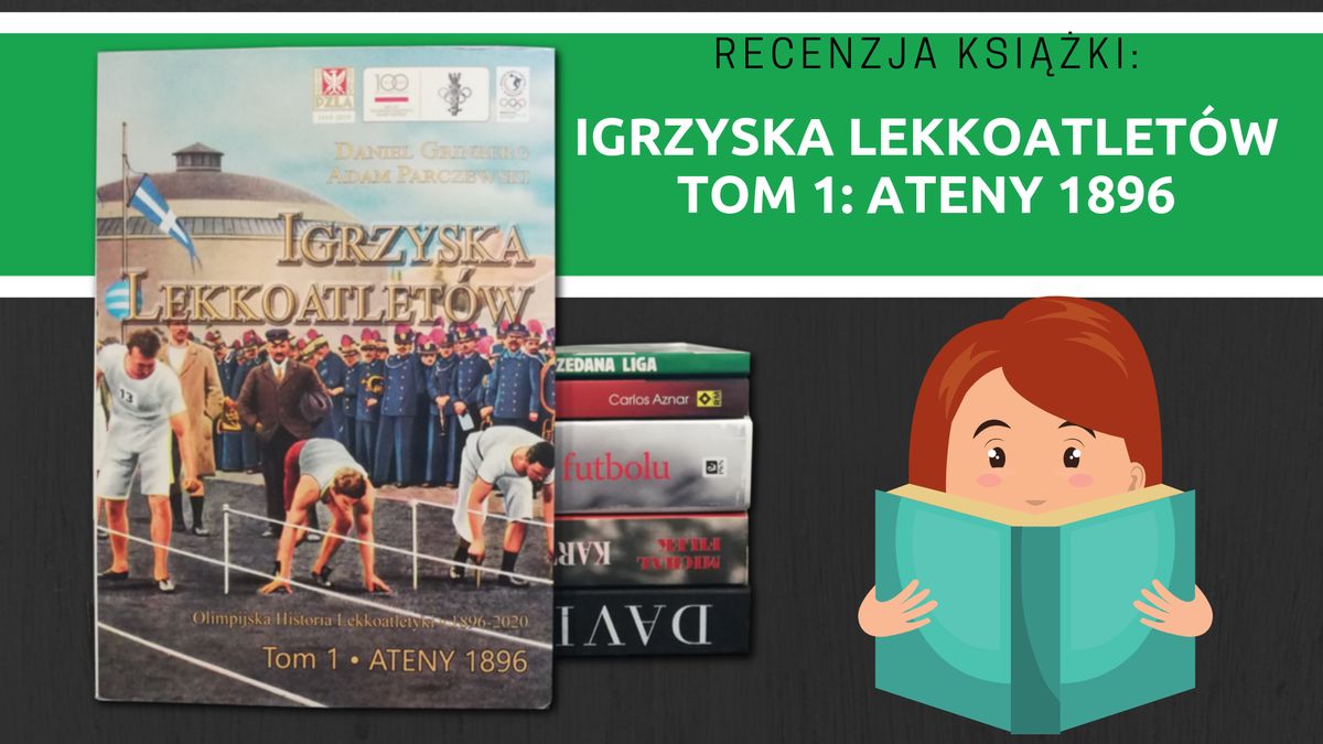 Igrzyska lekkoatletów. Tom 1: Ateny 1896