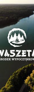 Ośrodek Wypoczynkowy Waszeta - wczasy, grupy na Mazurach 