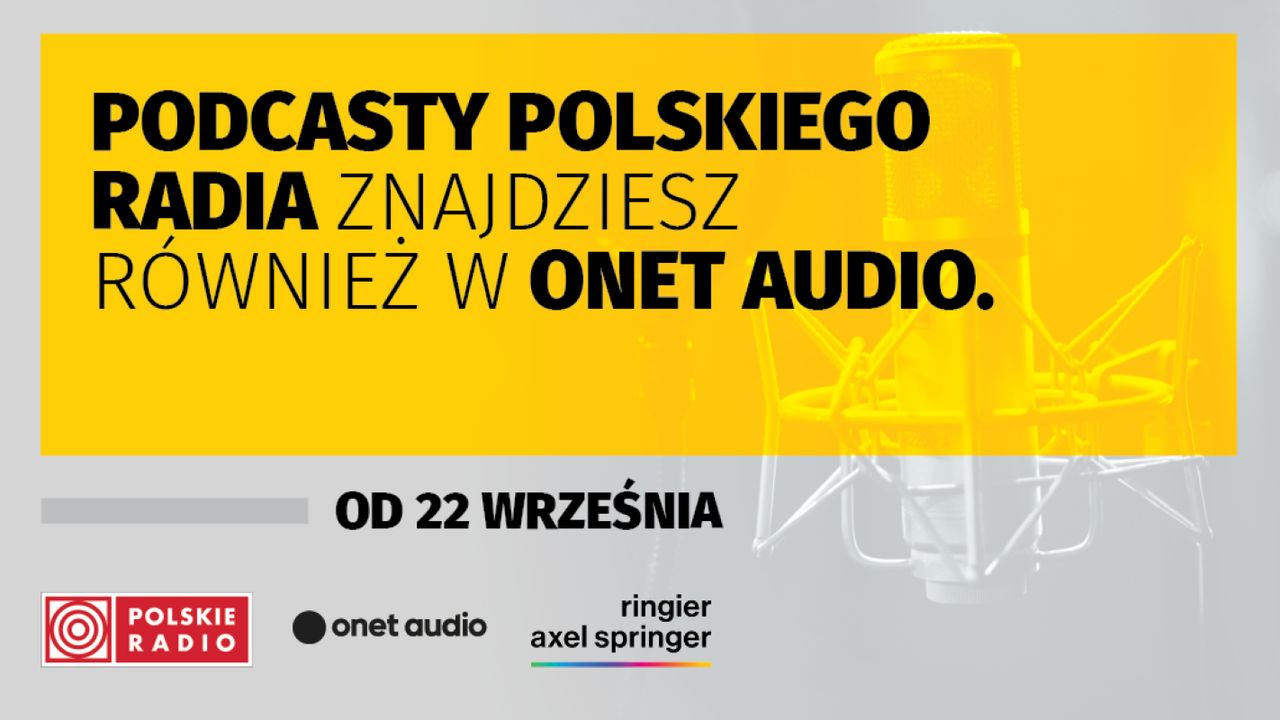Podcasty Polskiego Radia w serwisie Onetu. "Jesteśmy tam, gdzie są nasi słuchacze"