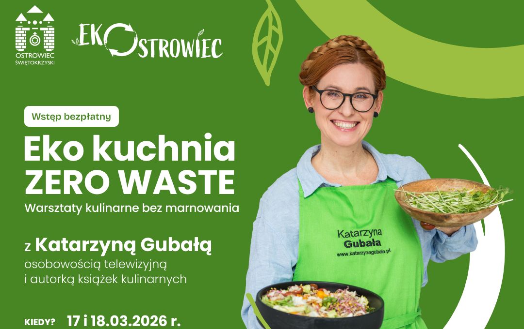 Ostrowiec Świętokrzyski: wracają warsztaty "Eko kuchnia zero waste" z Katarzyną Gubałą