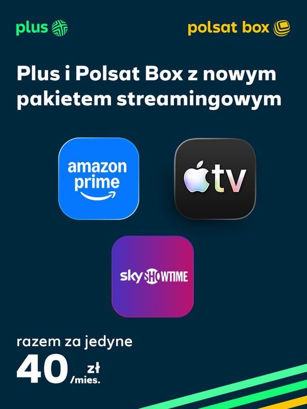 Plus i Polsat Box rozszerzają ofertę streamingową. Nowy pakiet z trzema serwisami za 40 zł miesięcznie