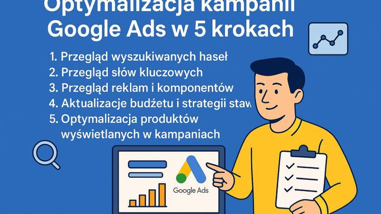 Optymalizacja kampanii Google Ads w 5 krokach