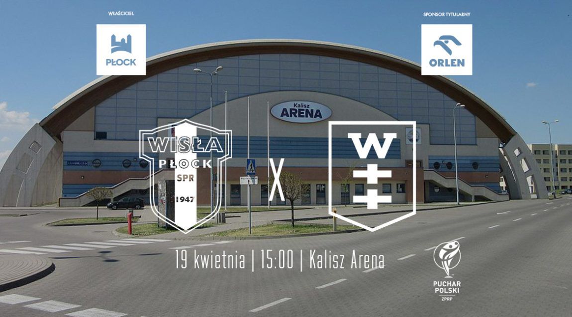 Finał Pucharu Polski: ORLEN Wisła Płock kontra PGE Wybrzeże Gdańsk!