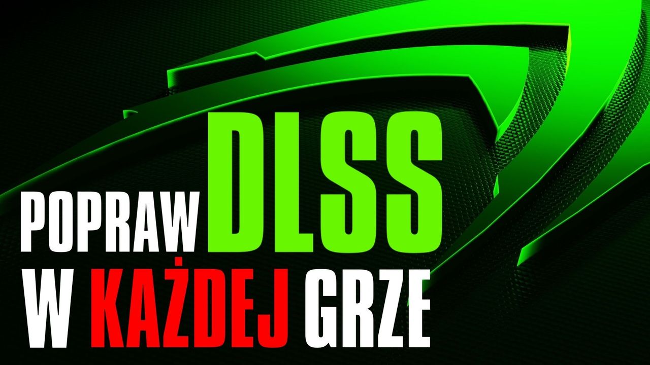 Masz kartę RTX? Pobierz darmowy boost jakości. DLSS 4.5 to „game changer”