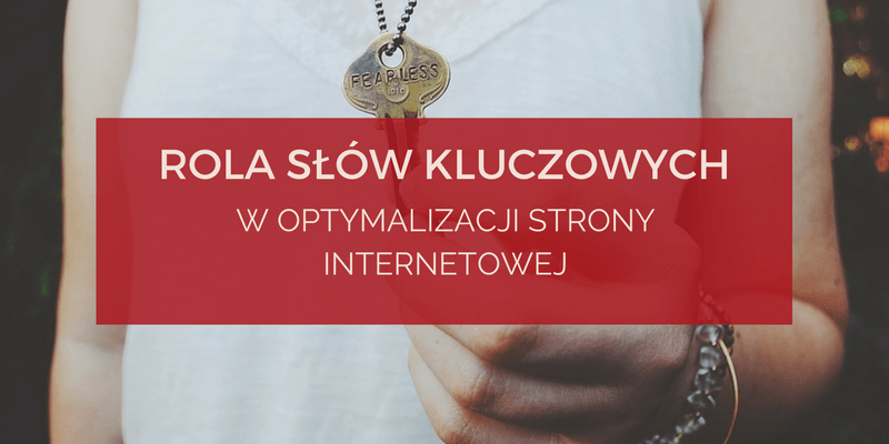 Frazy kluczowe - wymyślaj je mądrze