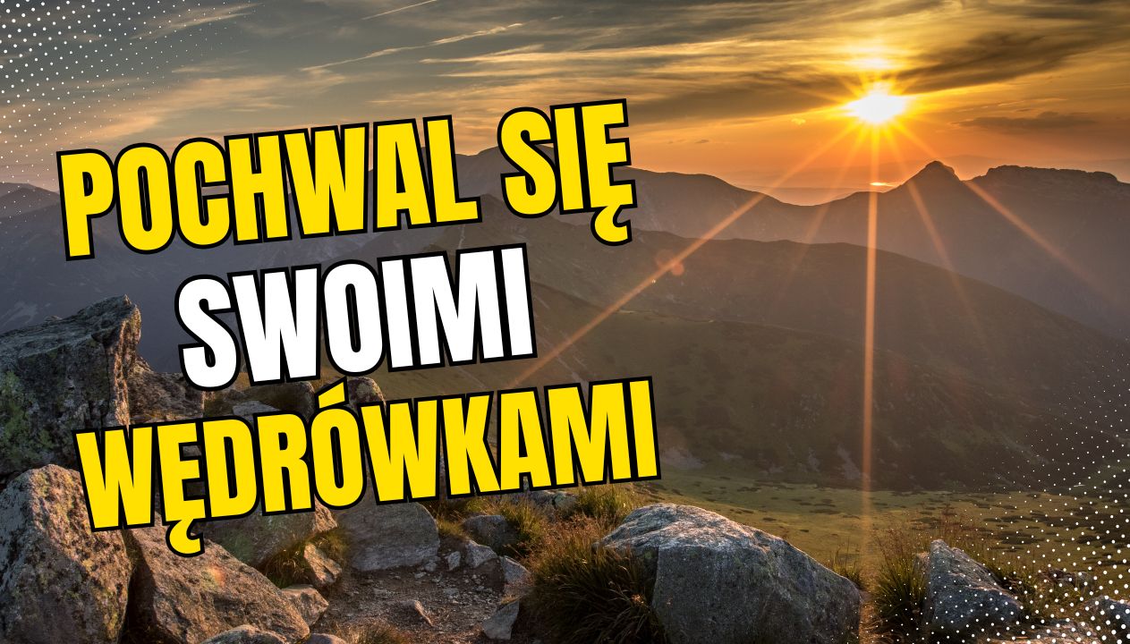 Lubisz Tatry? Opisz swoje wędrówki. My je opublikujemy!