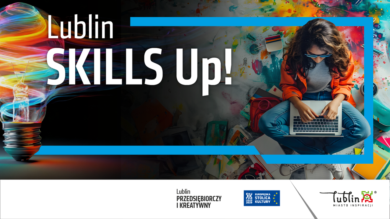 "Lublin Skills Up!" wraca na wiosnę. Bezpłatne warsztaty z ekspertami dla młodzieży i dorosłych