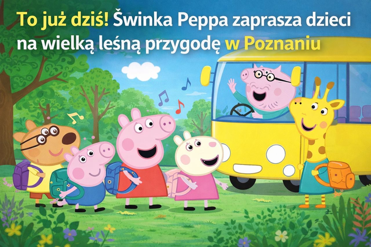 To już dziś! Świnka Peppa zaprasza dzieci na wielką leśną przygodę w Poznaniu