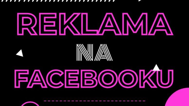 Reklama na facebooku- poradnik dla osoby zaczynającej reklamowanie