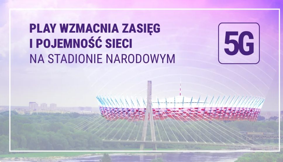 Play jako pierwszy uruchamia na Stadionie Narodowym 5G w nowej konfiguracji