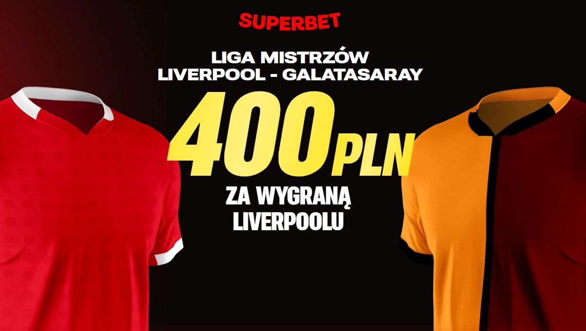 Superbet kod promocyjny Liverpool - Galatasaray: kurs 200 i bonus 400 zł!