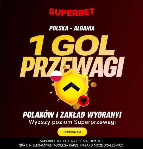 SuperPrzewaga – 1 gol przewagi Polaków w meczu z Albanią i zakład wygrany!