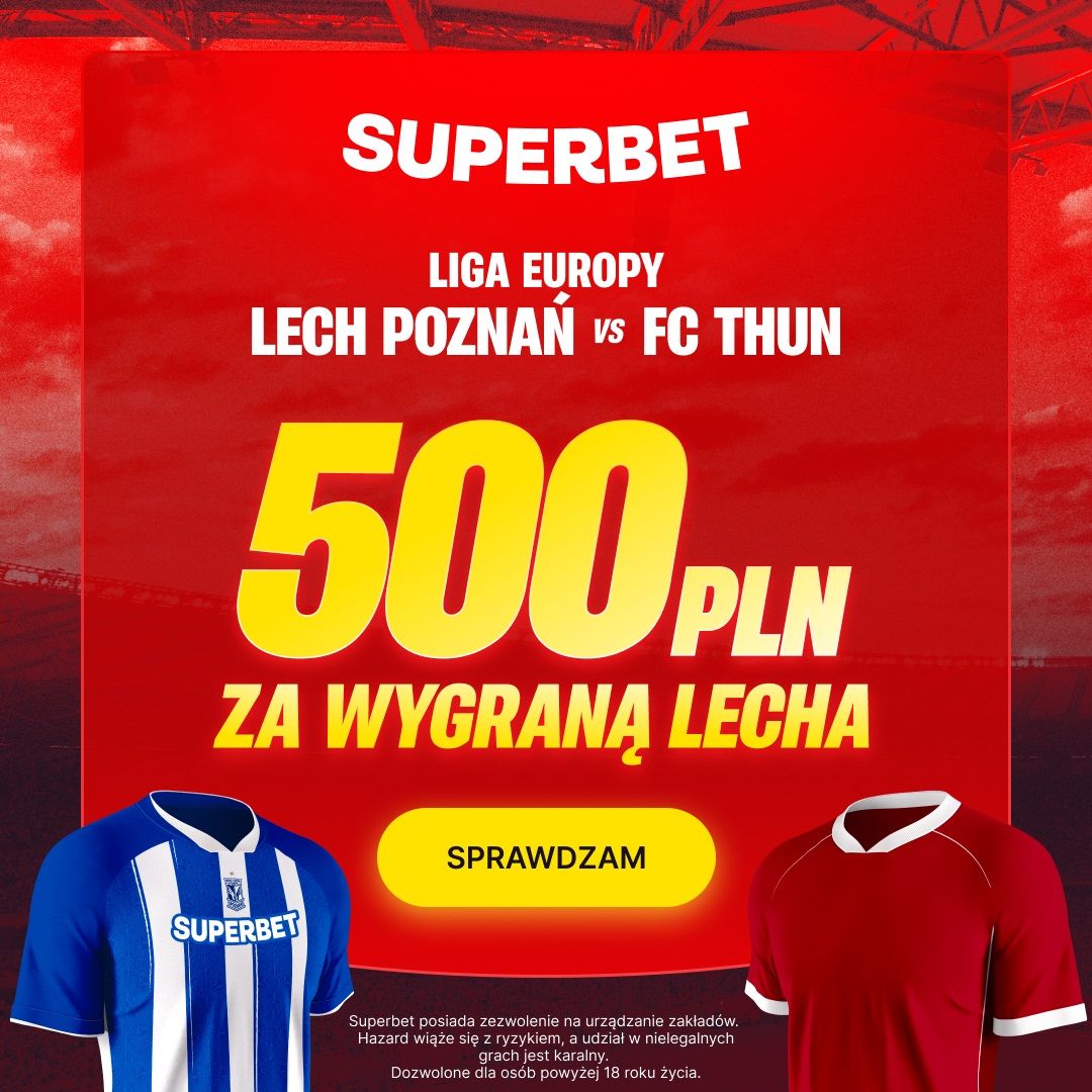 Superbet szaleje: Kurs 250 na Lecha Poznań – jak wygrywać 500 zł na 2 zł?