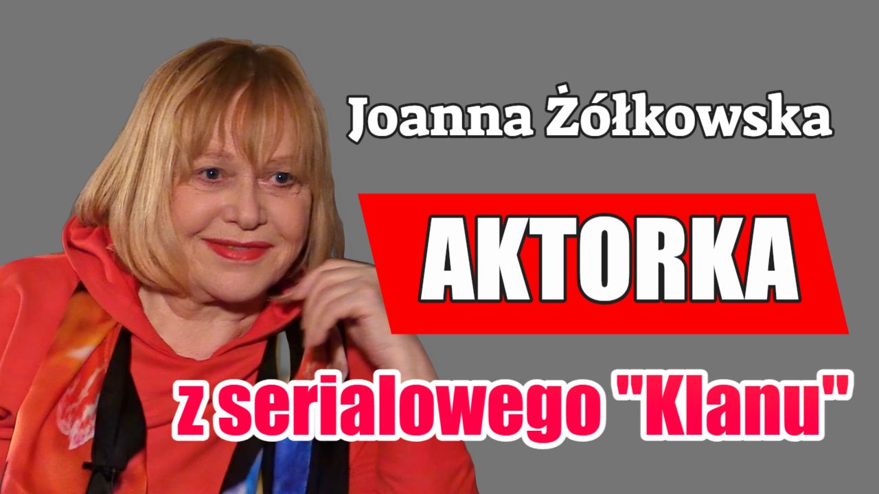 Joanna Żółkowska – moje aktorskie życie