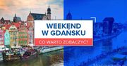 Weekend z dzieckiem w Gdańsku - co warto zobaczyć?