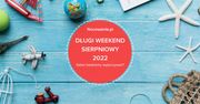 Długi weekend sierpniowy 2022. Gdzie będziemy wyjeżdżać i jak wypoczywać?