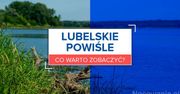 Lubelskie Powiśle - co warto zobaczyć?