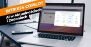 Pomoc AI w prowadzeniu firmy z Bitrix24: jak sprawdza się CoPilot w Zadaniach i Aktualnościach?