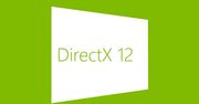 Microsoft udostępnia DirectX 12 dla Windows 7 - czy to nie za późno?