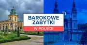 Najpiękniejsze barokowe zabytki w Polsce