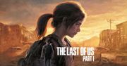 The Last of Us: Part I – remake, który wywołuje ciarki na plecach. Także ceną. Recenzja