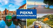 7 najpiękniejszych miejsc na północy Polski