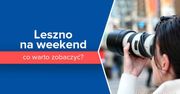Leszno na weekend - co warto zobaczyć?