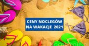 Ceny noclegów na wakacje 21. Czy w tym roku naprawdę jest drożej?