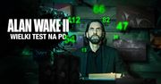 Alan, wstawaj! Sprawdzamy, czy wydajność faktycznie taka koszmarna, jak ją malują