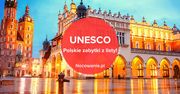 Polskie zabytki na liście UNESCO. Gdzie się znajdują?