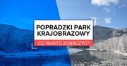 Popradzki Park Krajobrazowy - co warto zobaczyć?