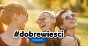 #DOBREWIEŚCI! Pozytywne wiadomości dla turystów