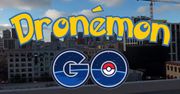Pokemon GO + dron = Dronemon GO