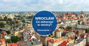 Okolice Wrocławia warte zobaczenia - 11 pomysłów na weekend